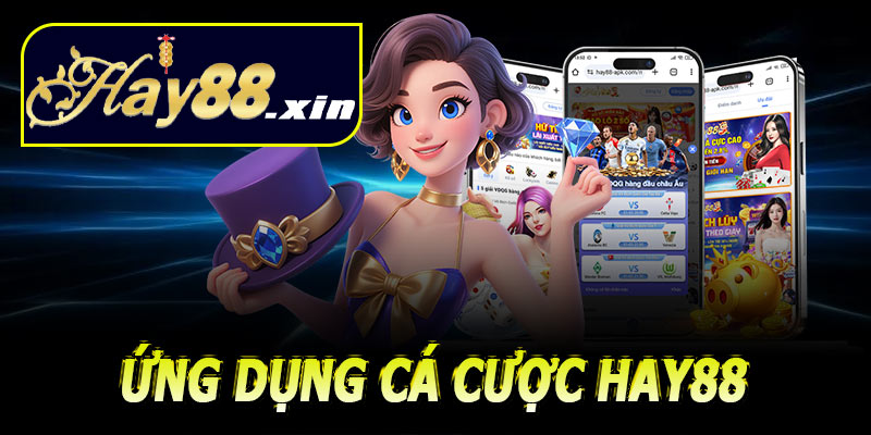 Giới thiệu Hay88 qua ứng dụng di động hiện đại