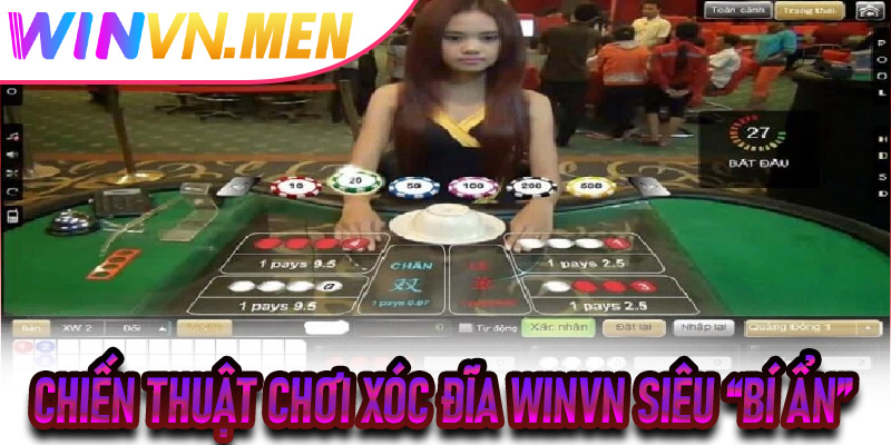 Chiến Thuật Chơi Xóc Đĩa Winvn Siêu “Bí Ẩn”