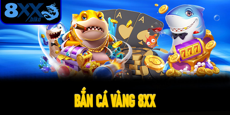 Bắn Cá Vàng 8XX